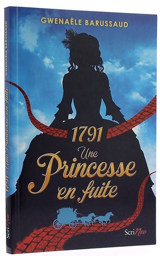 1791 une princesse en fuite / Gwenaële Barussaud