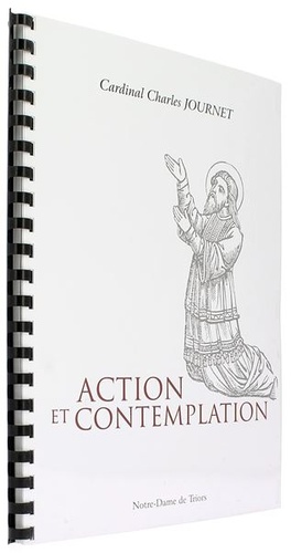 Action et contemplation / Cardinal Charles Journet