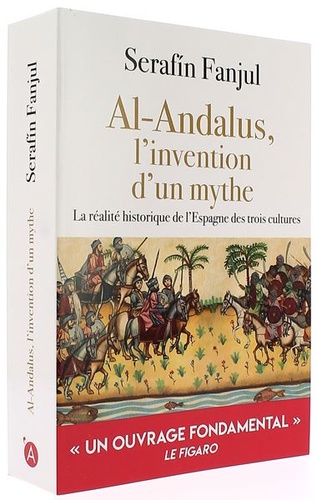 Al-Andalous, l'invention d'un mythe (Poche) / Serafin Fanjul