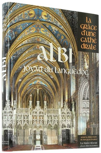 Albi (Coll. la grâce d'une cathédrale) / Collectif