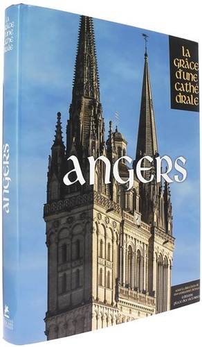 Angers (Coll. la grâce d'une cathédrale) / Collectif