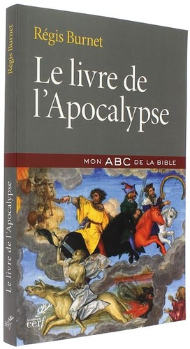 Apocalypse (Coll. Mon ABC de la Bible) / Régis Burnet