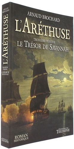 Aréthuse - Troisième période : Le trésor de Savannah / Arnaud Brochard