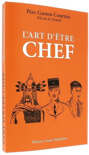 Art d'être chef / Gaston Courtois