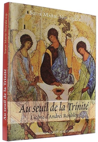 Au seuil de la Trinité / Sr Marie Noyale o.p.