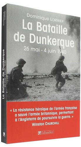 Bataille de Dunkerque 26 mai-4 juin 1940 / Dominique Lormier 