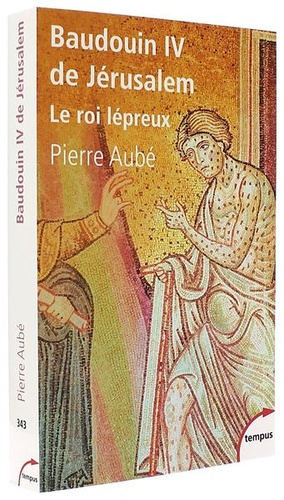 Baudouin IV de Jérusalem (Poche) / Pierre Aubé