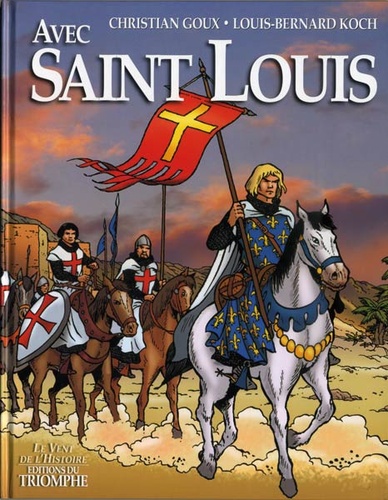 BD Avec saint Louis / Christian Goux, L-B. Koch