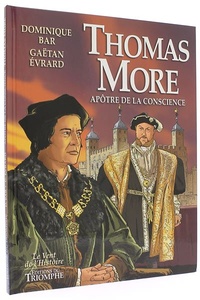 BD Avec Thomas More - Apôtre de la conscience / Dominique Bar, Gaëtan Evrard