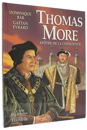 BD Avec Thomas More - Apôtre de la conscience / Dominique Bar, Gaëtan Evrard