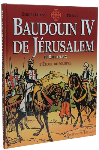 BD Baudouin IV, le roi lépreux / Collectif