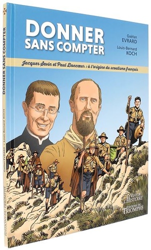 BD Donner sans compter - Jacques Sevin et Paul Doncoeur / Gaëtan Evrard, Louis-Bernard Koch