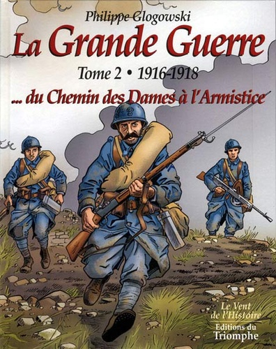 BD Grande Guerre T. 2 1916-1918 / Glogowski