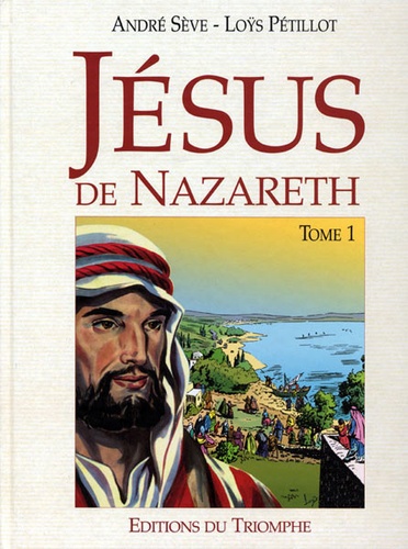 BD Jésus de Nazareth T.1 / Sève Pétillot