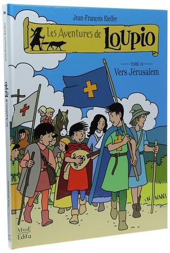 BD Loupio T.10 : Vers Jérusalem / Kieffer