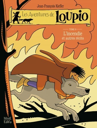 BD Loupio T.9 : L’incendie / Jean-François Kieffer