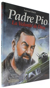 BD Padre Pio - La volonté de Dieu / Laurent Bidot