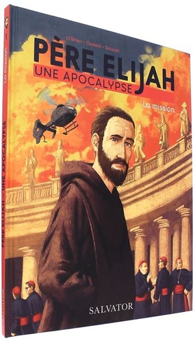 BD Père Elijah une apocalypse T.1 La mission / Michael O'Brien, Thomas Oswald, Nicolas Doucet