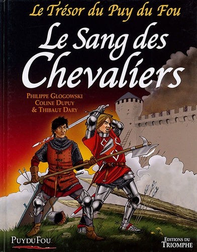 BD Sang des chevaliers, Trésor du Puy du Fou, T. 3 /  Glogowski,  Dupuy, Dary