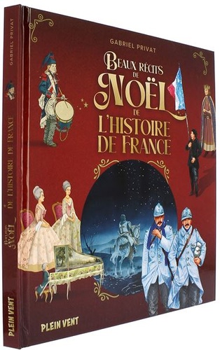 Beaux récits de Noël de l'histoire de France / Gabriel Privat