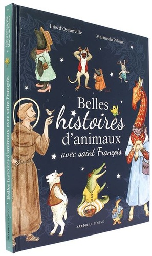 Belles histoires d'animaux avec saint François / Inès d'Oysonville et Marine du Peloux