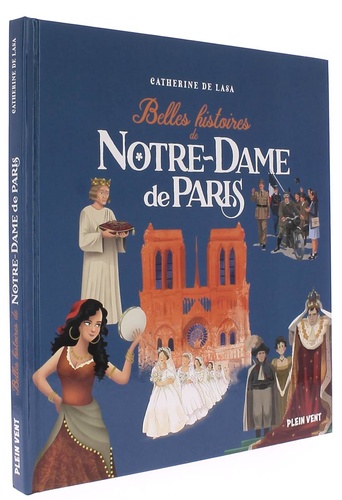 Belles histoires de Notre-Dame de Paris / Catherine de Lasa