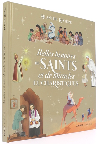 Belles histoires de saints et de miracles eucharistiques / Blanche Rivière