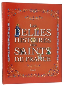 Belles histoires des saints de France / Francine Bay