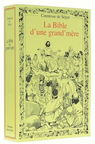 Bible d'une grand'mère (1 Vol.) / Comtesse de Ségur