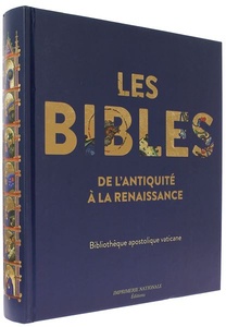 Bibles de l'Antiquité à la Renaissance - Bibliothèque apostolique vaticane / Ambrogio Piazzoni, Francesca Manzari