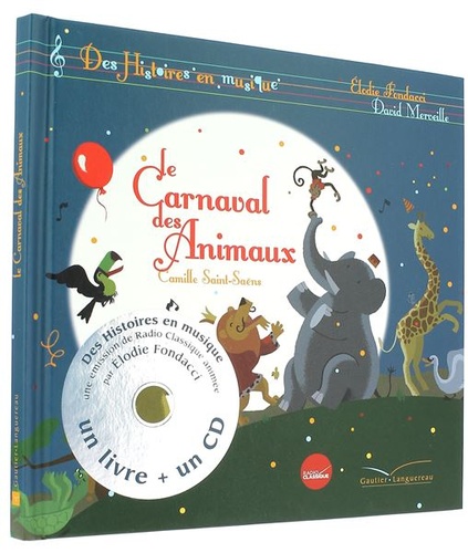 Carnaval des animaux + CD (Petit format) / Camille Saint-Saëns - Élodie Fondacci