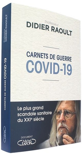 Carnets de guerre COVID-19 / Didier Raoult