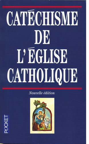 Catéchisme de l'Eglise catholique (Poche)