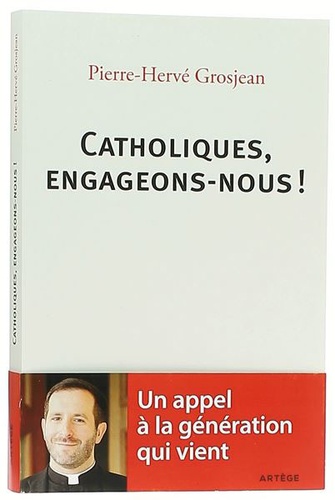 Catholiques engageons-nous / Pierre-Hervé Grosjean