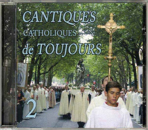 CD Cantiques catholiques de toujours Vol.2