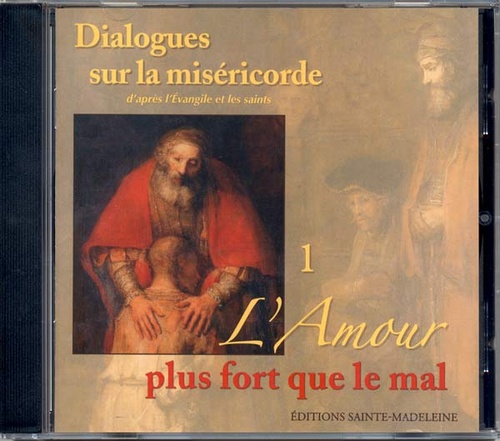 CD Dialogues Miséricorde : 1 Amour plus fort que mal