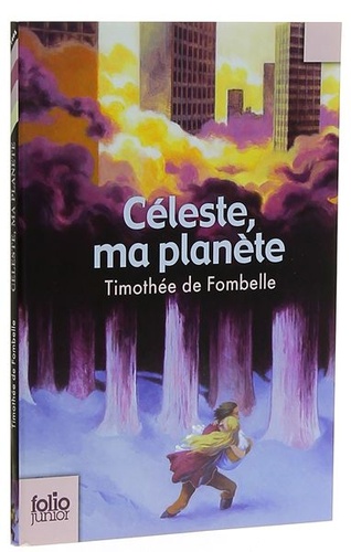 Céleste ma planète / Timothée de Fombelle