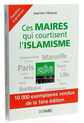 Ces maires qui courtisent l'islamisme / Joachim Véliocas