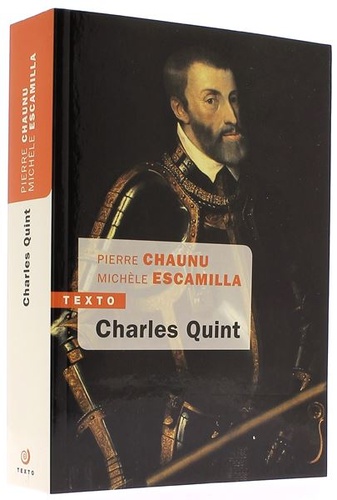 Charles Quint / Pierre Chaunu, Michèle Escamilla