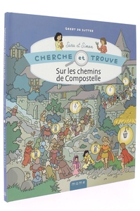 Cherche et trouve Sara et Simon : Sur les chemins de Compostelle / Geert De Sutter