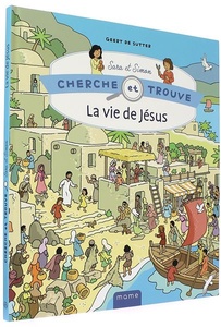 Cherche et trouve Sara et Simon : vie de Jésus / Geert De Sutter