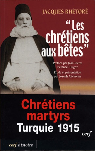 Chrétiens aux bêtes / Jacques Rhétoré