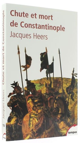 Chute et mort de Constantinople (Poche) / Jacques Heers