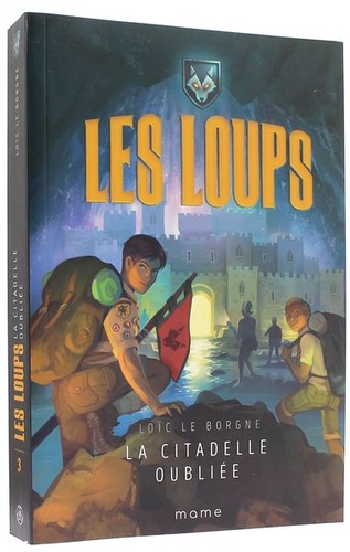 Citadelle oubliée - Les loups / Loïc Le Borgne