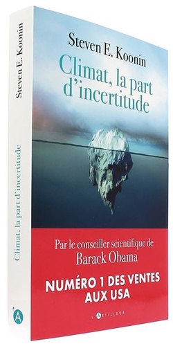 Climat la part d'incertitude / Steven E. Koonin