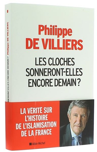 Cloches sonneront-elles encore demain / Philippe de Villiers