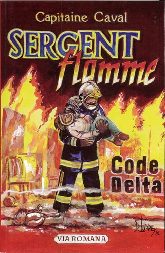 Code Delta Sergent Flamme T.1 / Capitaine Caval 