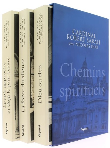 Coffret Chemins spirituels - Dieu ou rien ; La force du silence ; Le soir approche et déjà le jour baisse / Robert Sarah, Nicolas Diat