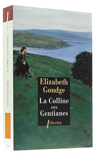 Colline aux Gentianes / Elisabeth Goudge