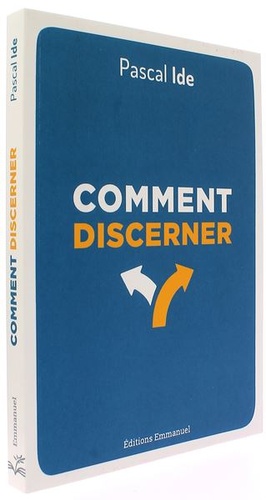 Comment discerner / Pascal Ide